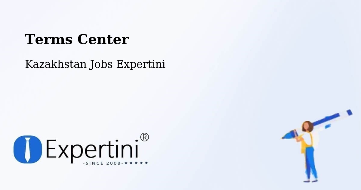 Terms of Service – Kazakhstan - Kazakhstan Jobs Expertini